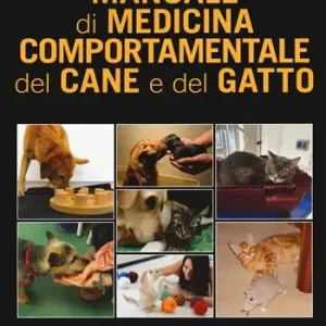 Manuale di medicina comportamentale del cane e del gatto Must-Have