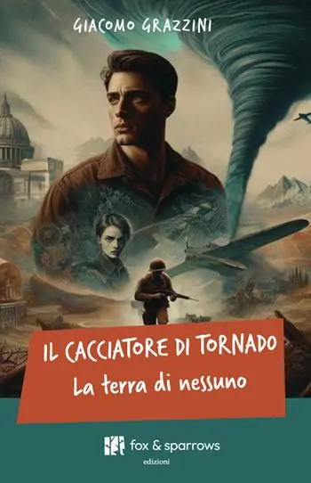 Il cacciatore di tornado. La terra di nessuno Offerta Lampo