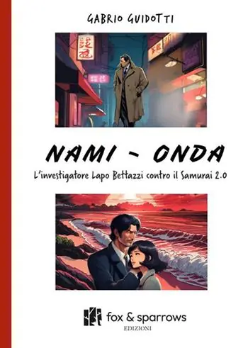 Nami-Onda. L’investigatore Lapo Bettazzi contro il samurai 2.0 Offerta Speciale