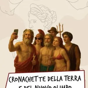 Cronachette della terra e del nuovo Olimpo Bestseller