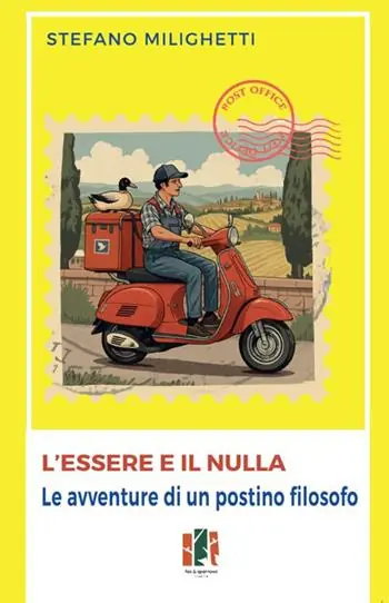 Solo Oggi L‘essere e il nulla. Le avventure di un postino filosofo