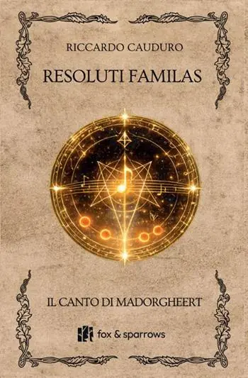 Resoluti Familas. Il canto di Madorgheert Promozione Esclusiva