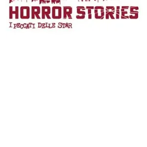 Super Prezzo Hollywood horror stories. I peccati delle star. Ediz. variant blanc cover