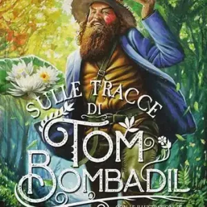 Sulle tracce di Tom Bombadil Subito Disponibile