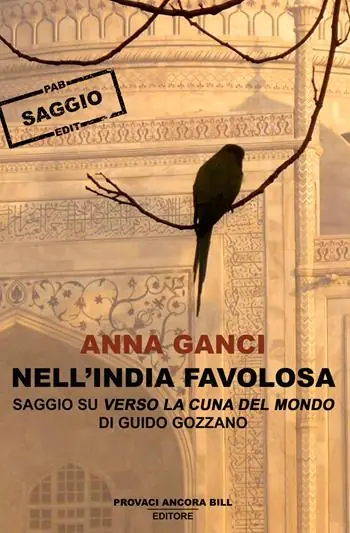 Soddisfatti O Rimborsati Nell‘India favolosa. Saggio su «Verso la cuna del mondo» di Guido Gozzano