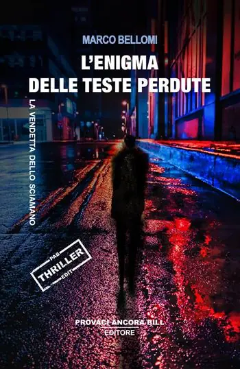 Scelto Dai Clienti L‘enigma delle teste perdute. La vendetta dello sciamano