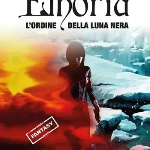Ordina Subito Ethoria. L‘ordine della luna nera