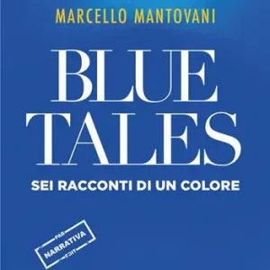 Sconto Blue tales. Sei racconti di un colore