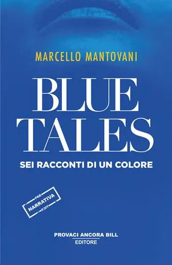 Sconto Blue tales. Sei racconti di un colore