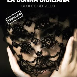 Ordina Subito La donna siciliana. Cuore e cervello
