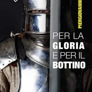 Offerta Per la gloria e per il bottino