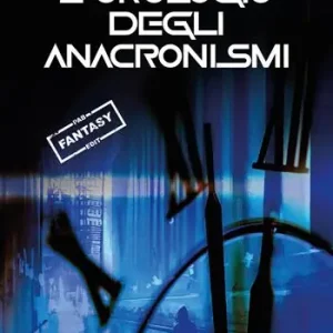 A Buon Prezzo L‘orologio degli anacronismi