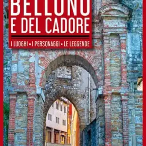 Offerta Guida segreta di Belluno e del Cadore