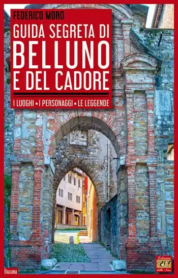 Offerta Guida segreta di Belluno e del Cadore