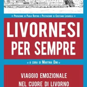 Saldi Livornesi per sempre. Viaggio emozionale nel cuore di Livorno