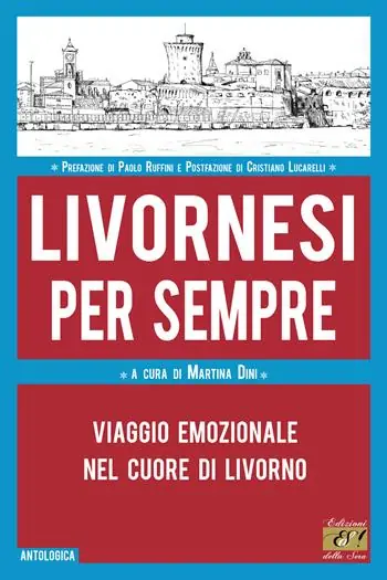 Saldi Livornesi per sempre. Viaggio emozionale nel cuore di Livorno