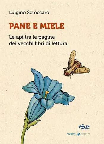 Pane e miele. Le api tra le pagine dei vecchi libri di lettura Bestseller