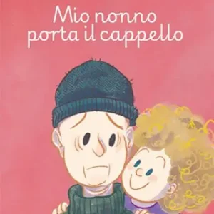 Mio nonno porta il cappello. Ediz. illustrata. Con audiolibro online Subito Disponibile