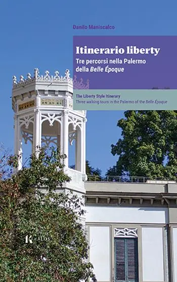 Itinerario liberty. Tre percorsi nella Palermo della Belle Époque Prezzo Ridotto