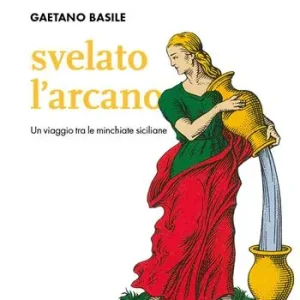 Must-Have Svelato l‘arcano. Un viaggio tra le minchiate siciliane