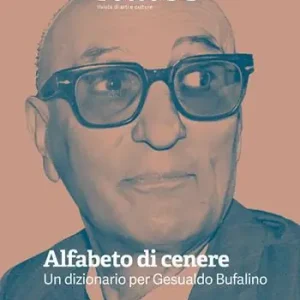 Bestseller Kalós. rivista di arti e culture. Nuova serie (2026). Vol. 8 Alfabeto di cenere. Un dizionario per Gesualdo Bufalino