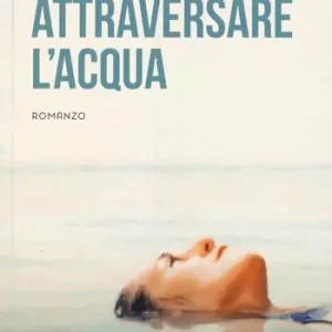 Attraversare l‘acqua Super Prezzo