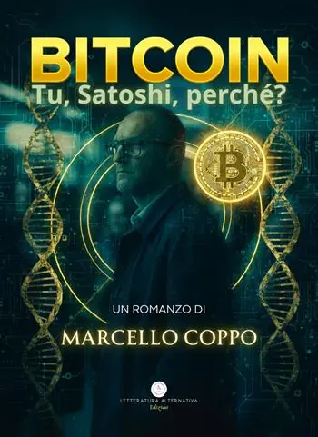 Bitcoin. Tu, Satoshi, perchè? A Buon Prezzo