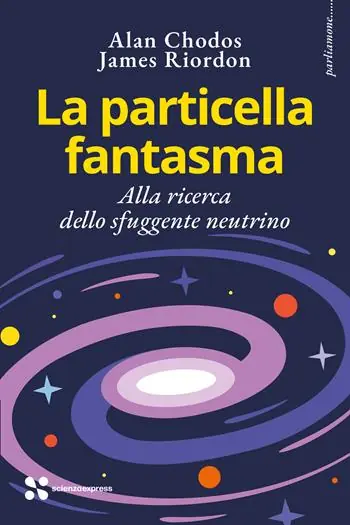 La particella fantasma. Alla ricerca dello sfuggente neutrino Direttamente Dal Produttore
