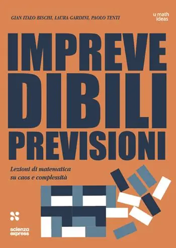 Miglior Prezzo Imprevedibili previsioni. Lezioni di matematica su caos e complessità