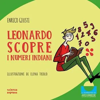 Leonardo scopre i numeri indiani. Ediz. illustrata Compra Oggi Stesso