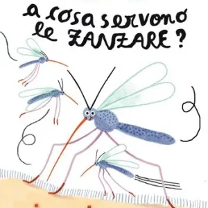 Ultima Occasione A cosa servono le zanzare?