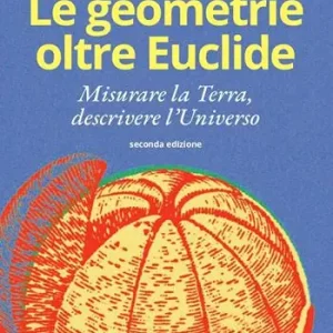 Esclusivo Le geometrie oltre Euclide