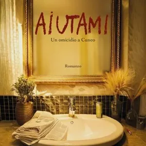 Aiutami. Un omicidio a Cuneo Ultima Occasione