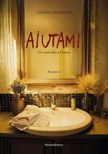 Aiutami. Un omicidio a Cuneo Ultima Occasione