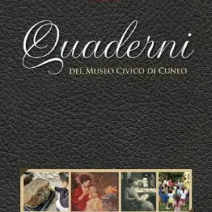Quaderni del Museo Civico di Cuneo. Vol. 12 Prezzo Conveniente