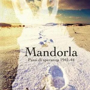 Mandorla. Passi di speranza 1941-44 Promozione