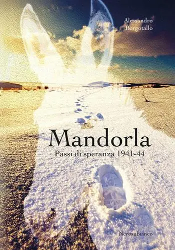 Mandorla. Passi di speranza 1941-44 Promozione