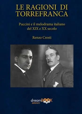 Le ragioni di Torrefranca. Puccini e il melodramma italiano del XIX e XX secolo. Ediz. critica Pagamento Sicuro