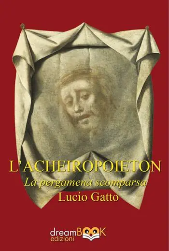 L‘Acheiropoieton. La pergamena scomparsa Ordina Subito