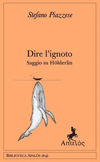 Dire l‘ignoto. Saggio su Hölderlin Offerta Limitata