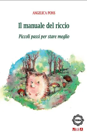 Prezzo Scontato Il manuale del riccio. Piccoli passi per stare meglio