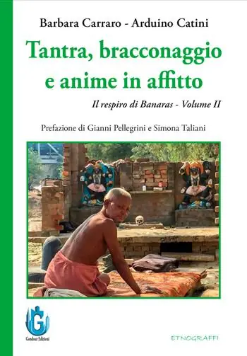 Tantra, bracconaggio e anime in affitto. Il respiro di Banaras. Vol. 2 Offerta