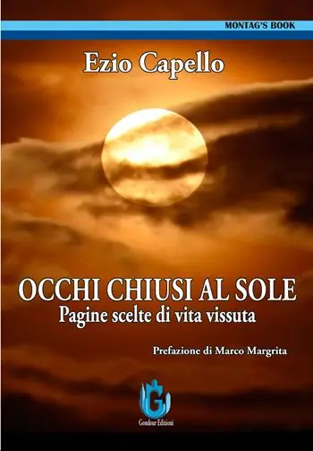 Occhi chiusi al sole. Pagine scelte di vita vissuta Offerta