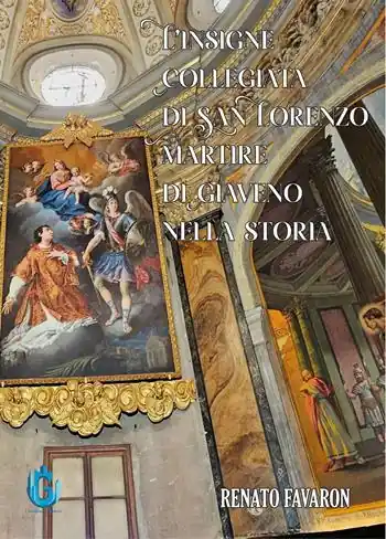 L‘insigne Collegiata di San Lorenzo Martire di Giaveno nella storia Consegna Rapida