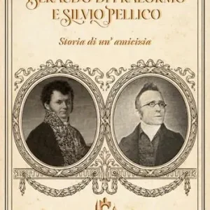 Beraudo di Pralormo e Silvio Pellico. Storia di un‘amicizia Spedizione Espresso