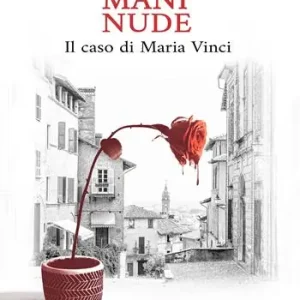 Prezzo Scontato Mani nude. Il caso di Maria Vinci