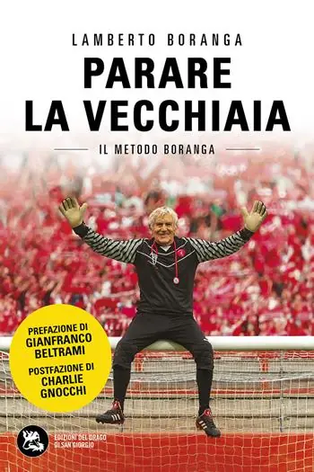 Offerta Limitata Parare la vecchiaia. Il metodo Boranga. Nuova ediz.