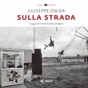 Compra Online Sulla strada. Viaggio nell‘intimità della Sardegna. Ediz. illustrata