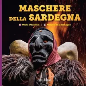 Maschere della Sardegna. Ediz. italiana, inglese e francese Prezzo Di Fabbrica