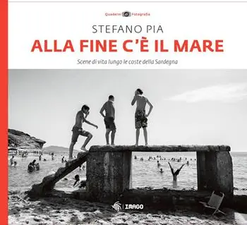 Alla fine c‘è il mare. Scene di vita lungo le coste della Sardegna. Ediz. illustrata Ordina Subito